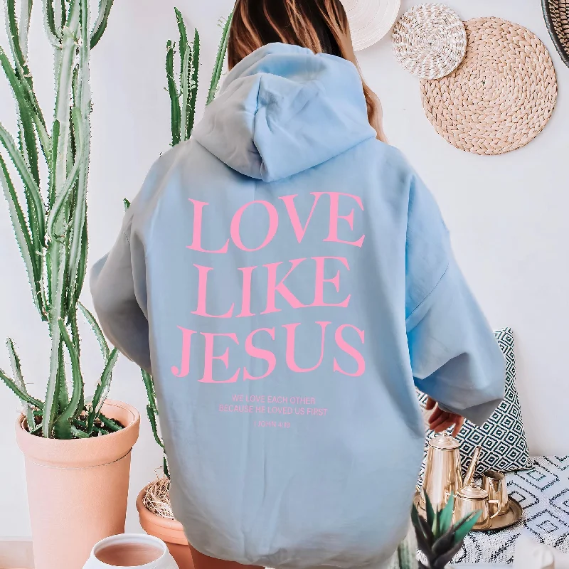 Aesthetic Christian Hoodie Bible Verse Love Like Jesus Positive Hoodie Faith Based Hoodie Religious Gift For Christian Church Shirt , D460