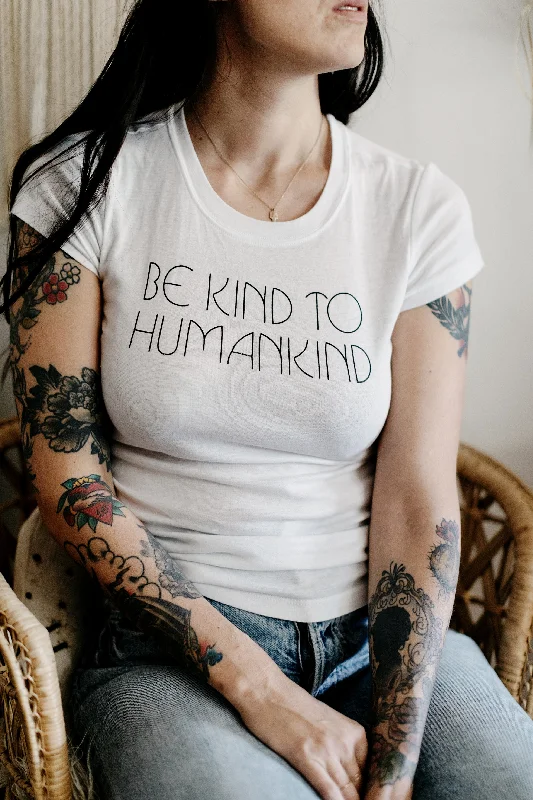 Be Kind to Humankind Shirt for Women