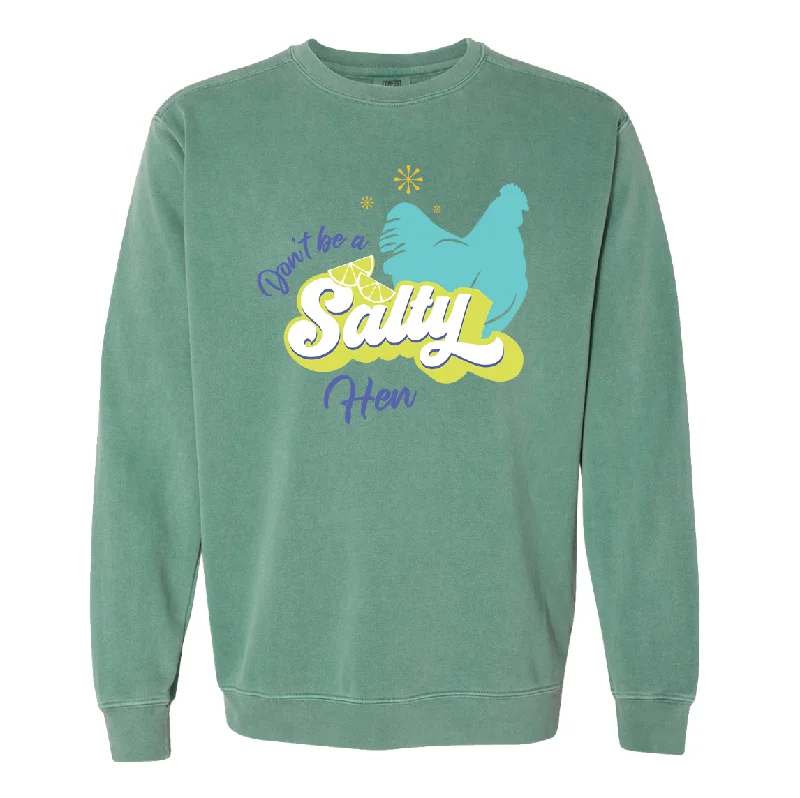 Don't Be A Salty Hen Crewneck (S-3XL) - Multiple Colors!