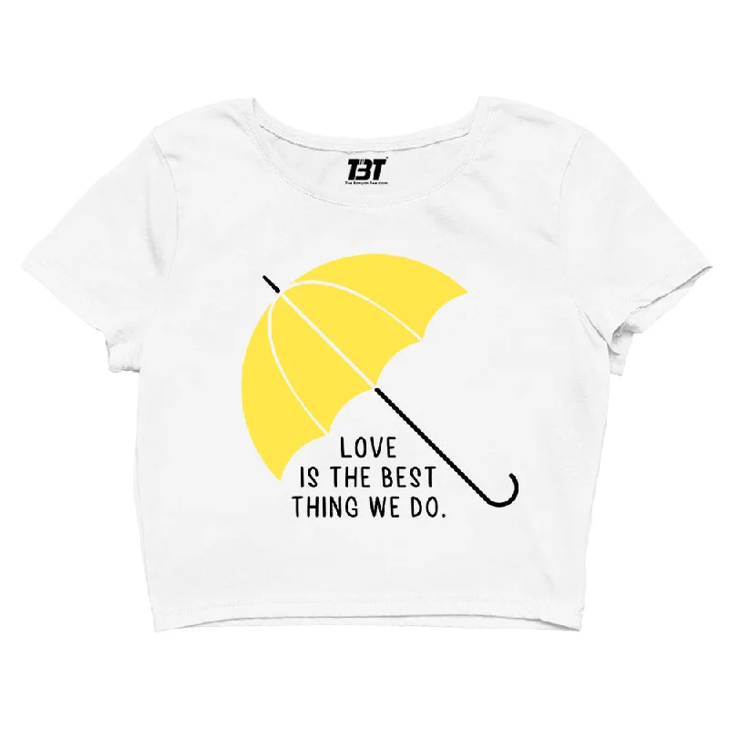 Crop Top - Love Is The Best Thing We Do