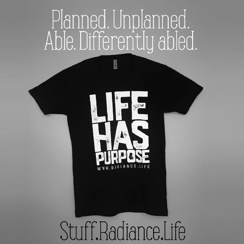 ""LIFE HAS PURPOSE"" Unisex T-Shirt